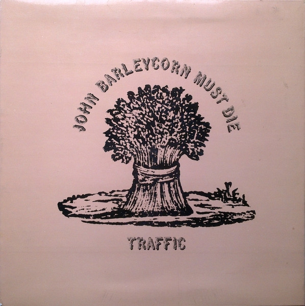 Traffic - John Barleycorn Must Die | Island Records (6 405 007)