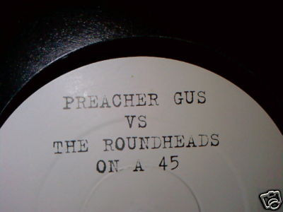 Preacher Gus Vs The Roundheads - On A 45 | China Records (WOKTP 2016)