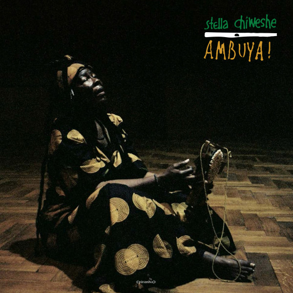 Stella Chiweshe - Ambuya ! | Piranha (PIR3471LP)