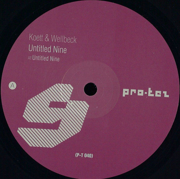 Kött & Wellbeck - Untitled Nine | Pro-tez Records (P-T 040)