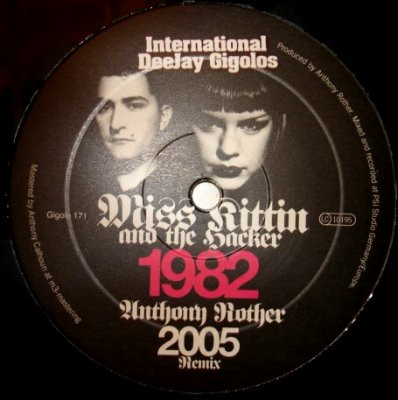 Miss Kittin & The Hacker - 1982 (Anthony Rother 2005 Remix) | International Deejay Gigolo Records (Gigolo 171) Miss Kittin & The Hacker - 1982 (Anthony Rother 2005 Remix) | International Deejay Gigolo Records (Gigolo 171)