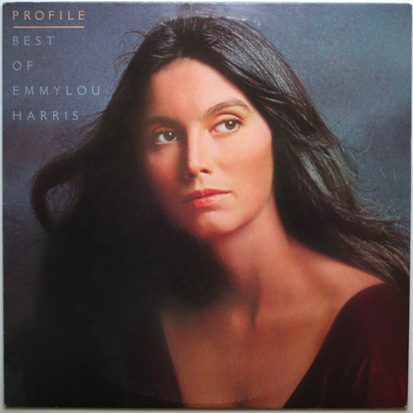 Emmylou Harris - Profile / Best Of Emmylou Harris | Warner Bros. Records (BSK 3258)