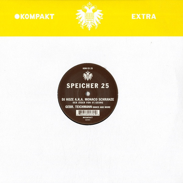 DJ Koze A.K.A. Monaco Schranze / Gebr. Teichmann - Speicher 25 | Kompakt Extra (KOM EX 25) - 3 DJ Koze A.K.A. Monaco Schranze / Gebr. Teichmann - Speicher 25 | Kompakt Extra (KOM EX 25) - 3