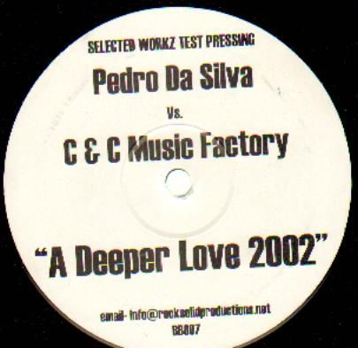 Pedro Da Silva Vs. C & C Music Factory - A Deeper Love 2002 | Rock Solid Productions (BB007)