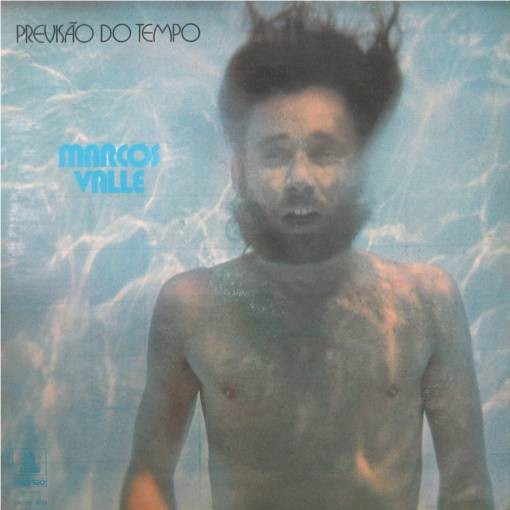 Marcos Valle - Previsão Do Tempo | Light In The Attic (LITA 093) - main Marcos Valle - Previsão Do Tempo | Light In The Attic (LITA 093) - main