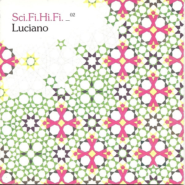 Luciano - Sci.Fi.Hi.Fi. _02 | Soma Quality Recordings (SOMA CD046)