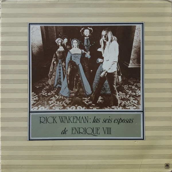Rick Wakeman - Las Seis Esposas De  Enrique VIII | A&M Records (86560 I)