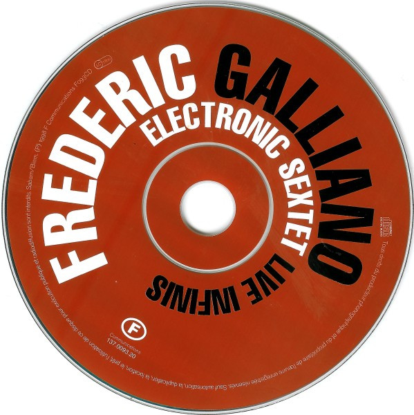 Frédéric Galliano Electronic Sextet - Live Infinis | F Communications (F93CD) - 3 Frédéric Galliano Electronic Sextet - Live Infinis | F Communications (F93CD) - 3