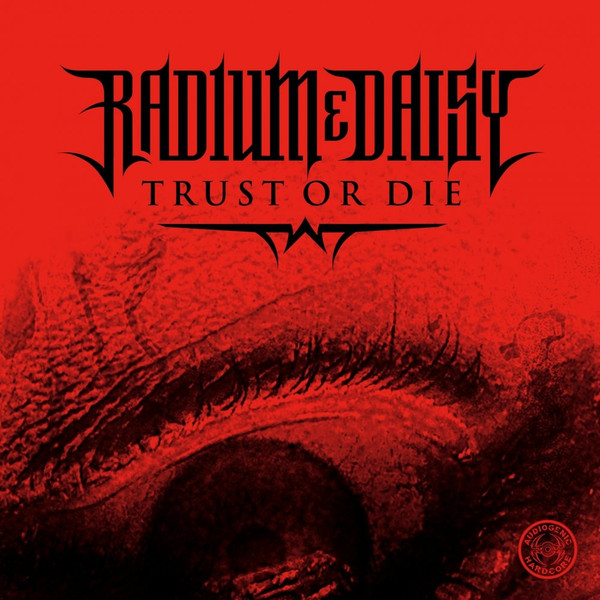 Radium & DJ Daisy - Trust Or Die | Arena (ARN11)