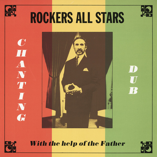 Rockers All Stars - Chanting Dub With The Help Of The Father | Onlyroots Records (ORLP25)