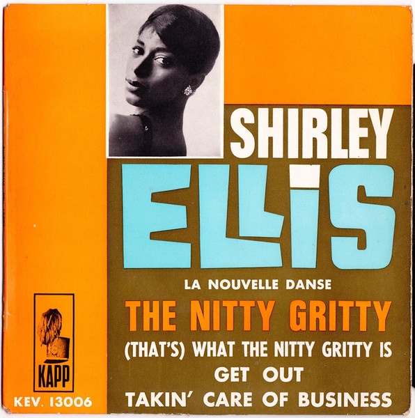 Shirley Ellis - (That's) What The Nitty Gritty Is | Kapp Records (KEV. 13006) Shirley Ellis - (That's) What The Nitty Gritty Is | Kapp Records (KEV. 13006)