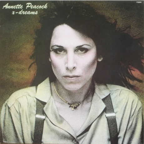 Annette Peacock - X-Dreams | Les Disques Motors (MTO 77009)