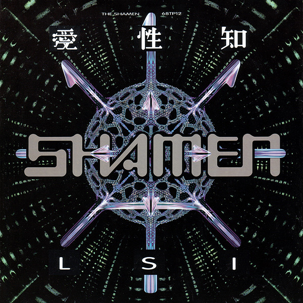 The Shamen - L.S.I. (Love Sex Intelligence) | One Little Indian (68TP12)