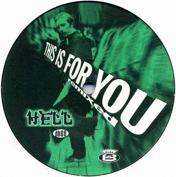 Hell - This Is For You (Remixed) | Disko B (db88) - 2 Hell - This Is For You (Remixed) | Disko B (db88) - 2