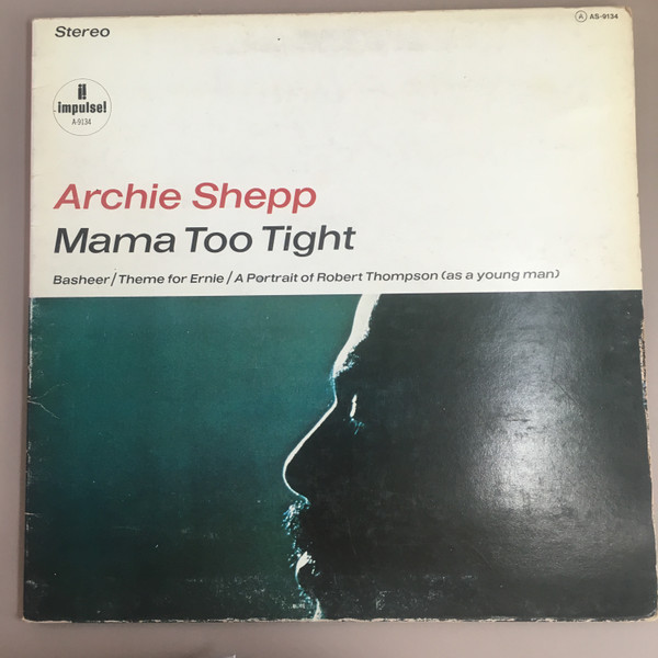 Archie Shepp - Mama Too Tight | ABC Impulse! (AS 9.134) - main