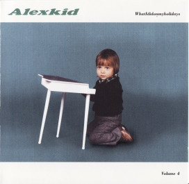 Alexkid - Whatididonmyholidays | F Communications (F 131 CD)