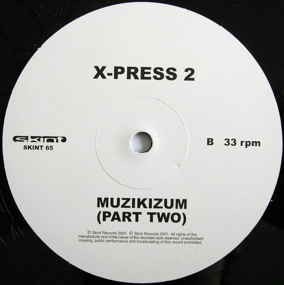 X-Press 2 - Muzikizum (Parts One & Two) | Skint (SKINT 65) - 7