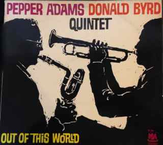 Pepper Adams Donald Byrd Quintet - Out Of This World | Fresh Sound Records (FSR-638) - main