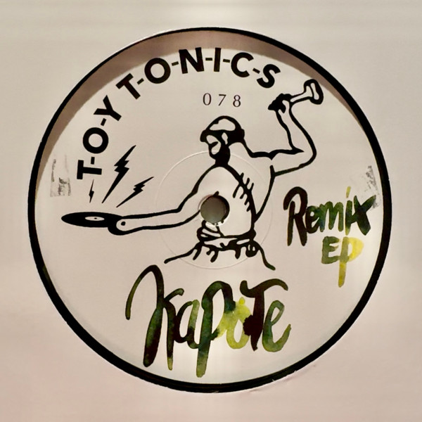 Kapote - Remix EP | Toy Tonics (TOYT 078)