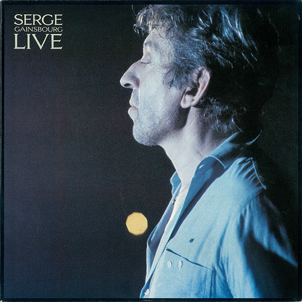 Serge Gainsbourg - Live | Philips (826 721-1) - main Serge Gainsbourg - Live | Philips (826 721-1) - main