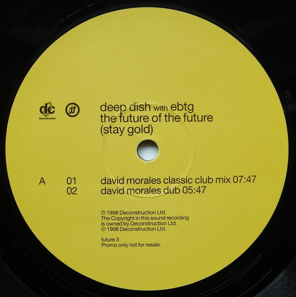 Deep Dish With Everything But The Girl - The Future Of The Future (Stay Gold) | Deconstruction (future 3) - 3