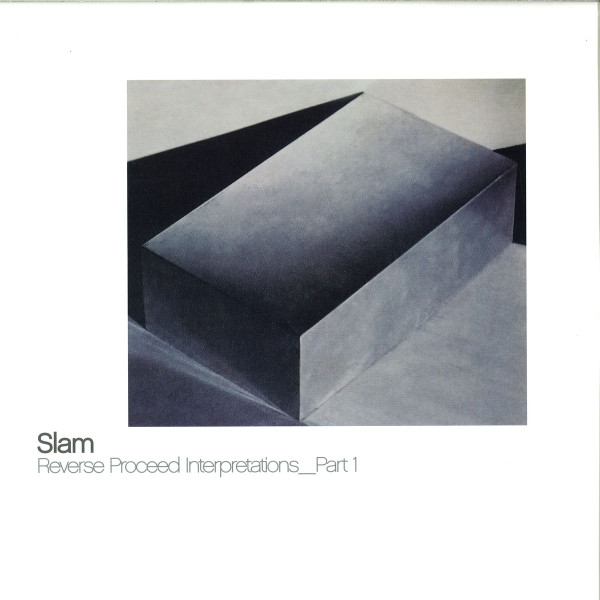 Slam - Reverse Proceed Interpretations_Part 1 | Soma Quality Recordings (Soma419)