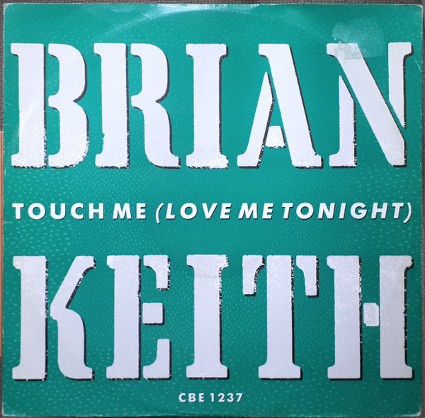Brian Keith - Touch Me (Love Me Tonight) | City Beat (CBE 1237)