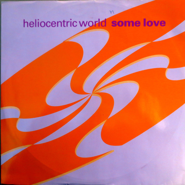 Heliocentric World - Some Love | Unheard Records (HCW001)