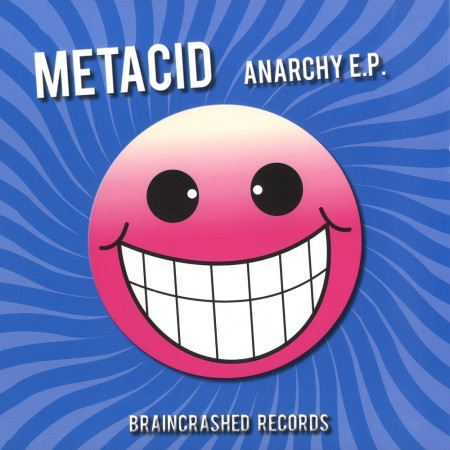 Metacid - Anarchy E.P. | Braincrashed Records (Bc 01)