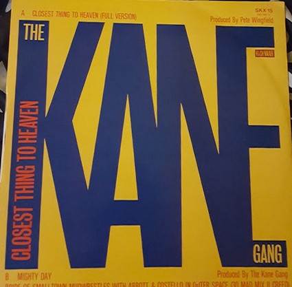 The Kane Gang - Closest Thing To Heaven | Kitchenware Records (SKX 15) - 2 The Kane Gang - Closest Thing To Heaven | Kitchenware Records (SKX 15) - 2