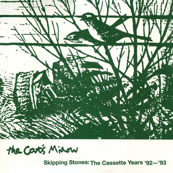 The Cat's Miaow - Skipping Stones: The Cassette Years '92–'93 | World Of Echo (WOE012)
