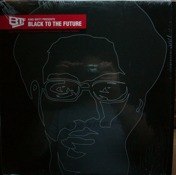 Various - King Britt Presents Black To The Future | Handcuts Records (BAD007)