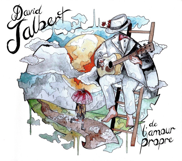 David Jalbert - De L'Amour Propre | Disques Jupiter (JUP2-4537)