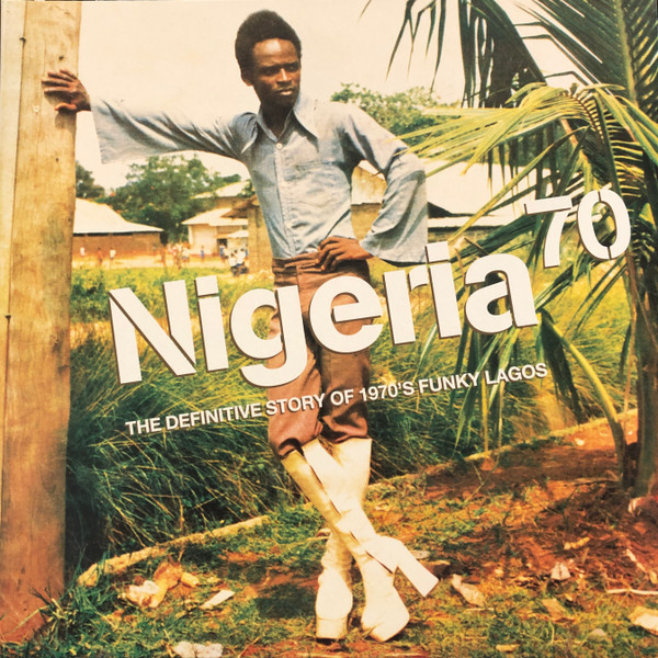 Various - Nigeria 70 (The Definitive Story of 1970's Funky Lagos) (3LP) | Strut (STRUT044LPC)