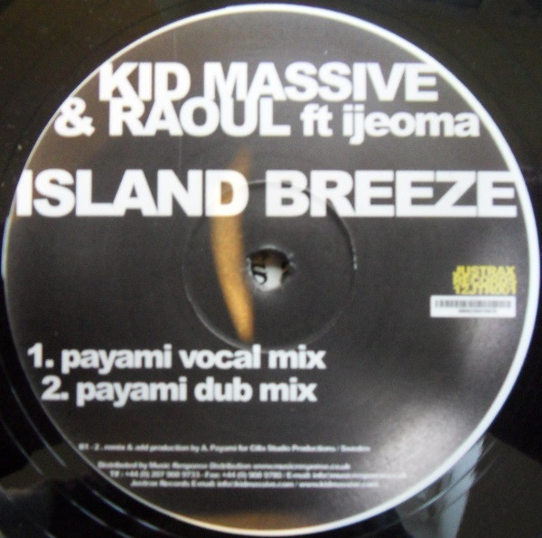Kid Massive & Raoul Ft Ijeoma - Island Breeze | Justrax Records (12JTR001) - 3 Kid Massive & Raoul Ft Ijeoma - Island Breeze | Justrax Records (12JTR001) - 3
