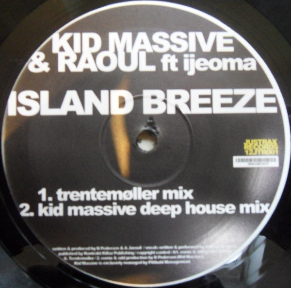 Kid Massive & Raoul Ft Ijeoma - Island Breeze | Justrax Records (12JTR001) - 2 Kid Massive & Raoul Ft Ijeoma - Island Breeze | Justrax Records (12JTR001) - 2