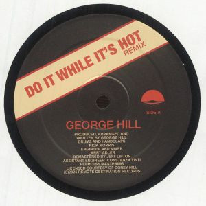George Hill - Do It While It's Hot (Remix) | Remote Destination (none) - main George Hill - Do It While It's Hot (Remix) | Remote Destination (none) - main