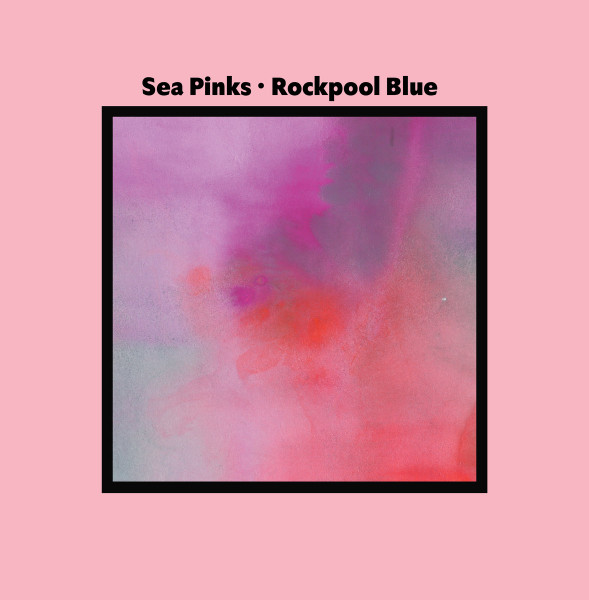 Sea Pinks - Rockpool Blue | CF Records (CF/F47) - main