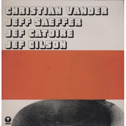 Christian Vander , Jeff Seffer , Jean-François Catoire , Jef Gilson - Christian Vander Et Les 3 Jef | Palm (PALM 6) - 2 Christian Vander , Jeff Seffer , Jean-François Catoire , Jef Gilson - Christian Vander Et Les 3 Jef | Palm (PALM 6) - 2