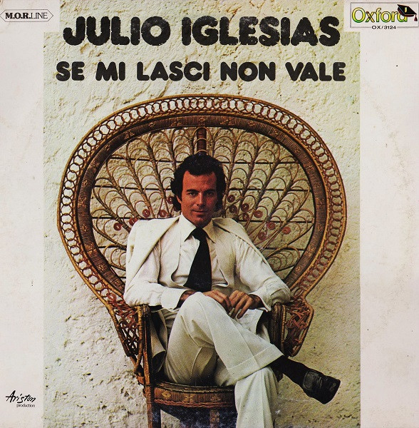 Julio Iglesias - Se Mi Lasci Non Vale | Oxford (OX/3124) - main Julio Iglesias - Se Mi Lasci Non Vale | Oxford (OX/3124) - main