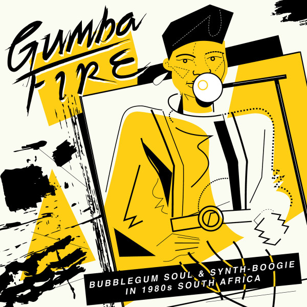 Various - Gumba Fire (Bubblegum Soul & Synth​-​Boogie In 1980s South Africa) | Soundway (SNDWLP124)