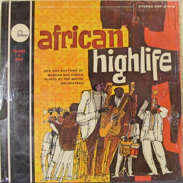 Various - African Highlife (Red Hot Rhythms Of Modern Africa Played By Top Native Orchestras) | Fontana (SRF 67519)