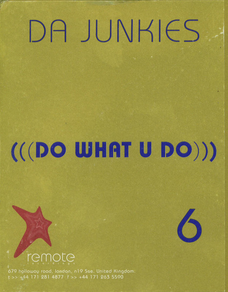 Da Junkies - Do What U Do | Remote Recordings (remote~006) - main