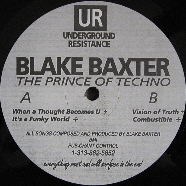 Blake Baxter - The Prince Of Techno | Underground Resistance (UR 006)