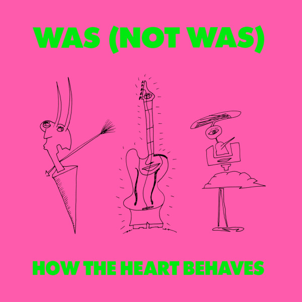 Was (Not Was) - How The Heart Behaves | Fontana (WAS 812)