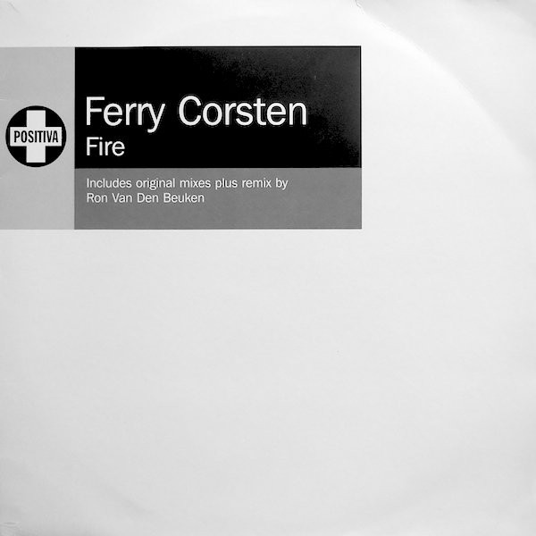 Ferry Corsten - Fire | Positiva (12TIVDJD229) - main Ferry Corsten - Fire | Positiva (12TIVDJD229) - main