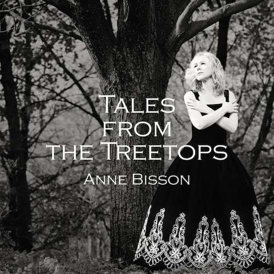 Anne Bisson - Tales From The Treetops | Camilio Records (CAM5-2021) - main Anne Bisson - Tales From The Treetops | Camilio Records (CAM5-2021) - main