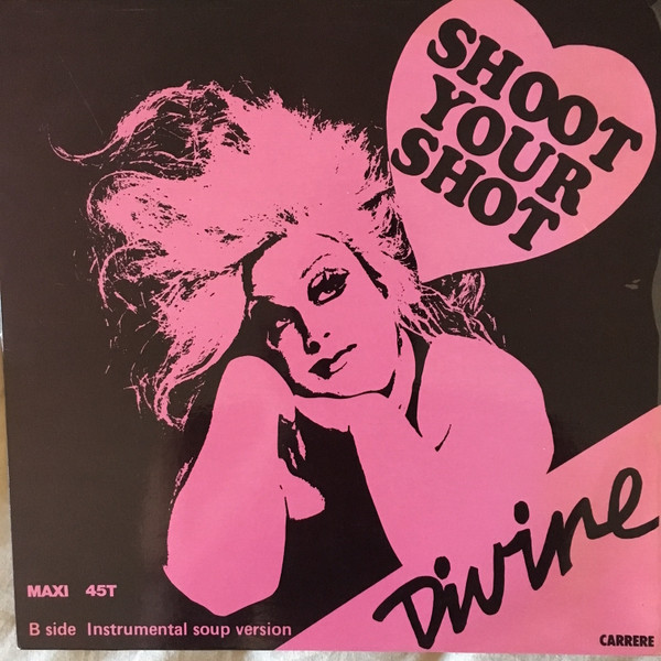 Divine - Shoot Your Shot | Carrere (8.229) Divine - Shoot Your Shot | Carrere (8.229)